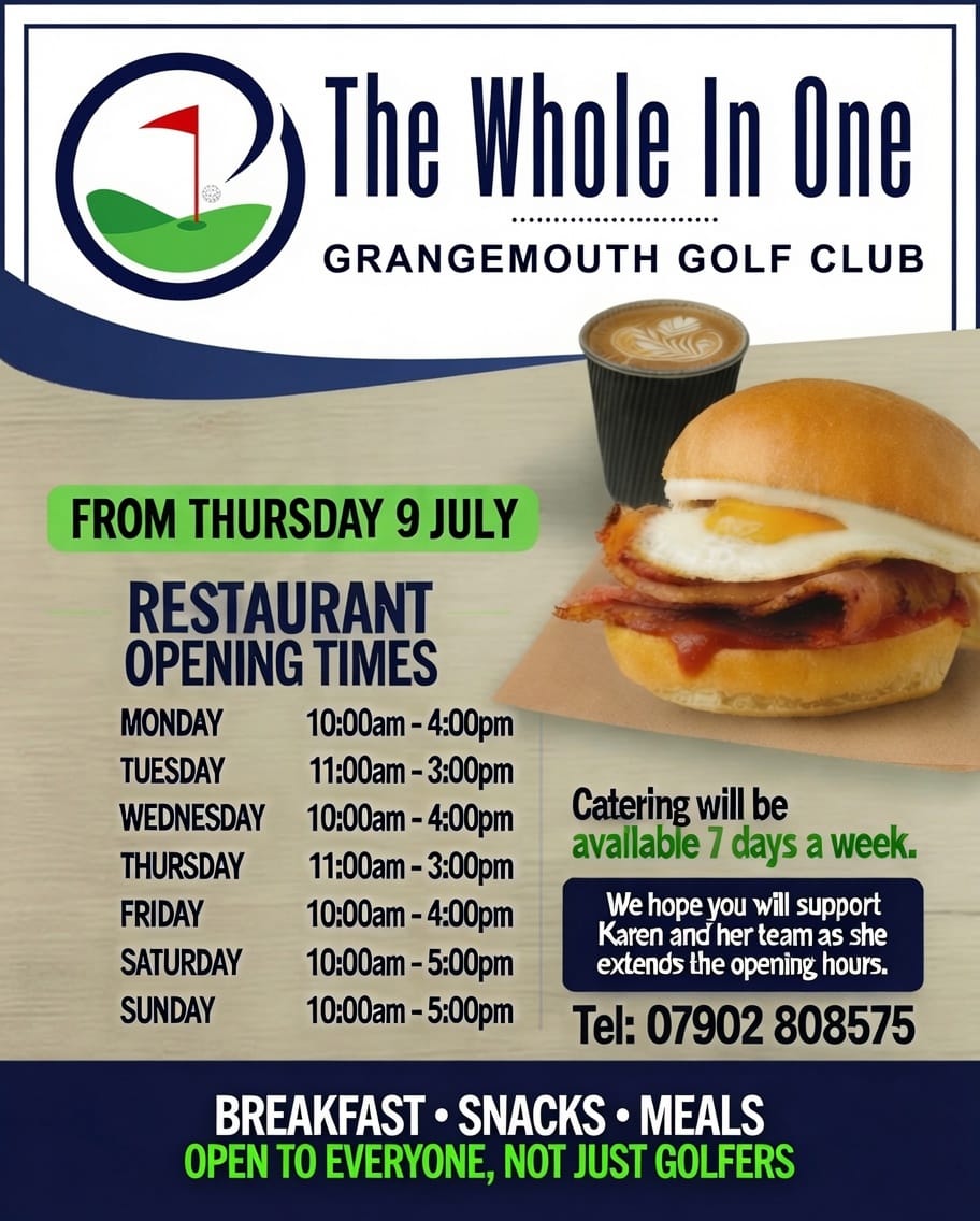 The Whole In One Restaurant at Grangemouth Golf Club showing new opening hours, breakfast, snacks, meals and catering available seven days a week.